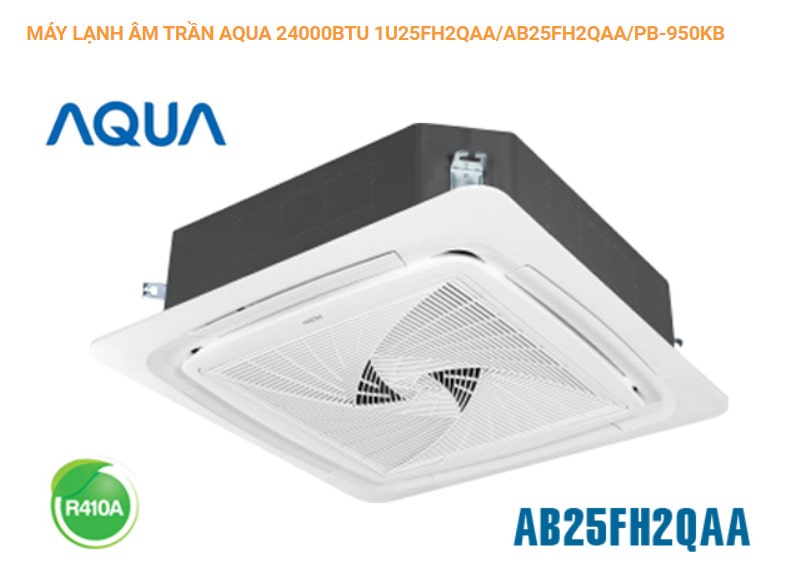 Máy Lạnh Âm Trần Aqua 1U25FH2QAAAB25FH2QAAPB-950KB - 24000BTU (2.5 HP)